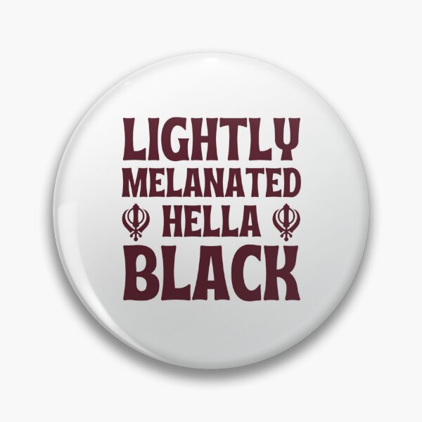 Item preview, Lightly Melanated Hella Black | Black History Month | Black Girl Magic designed and sold by chetan786.