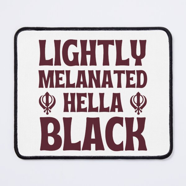 Item preview, Lightly Melanated Hella Black | Black History Month | Black Girl Magic designed and sold by chetan786.