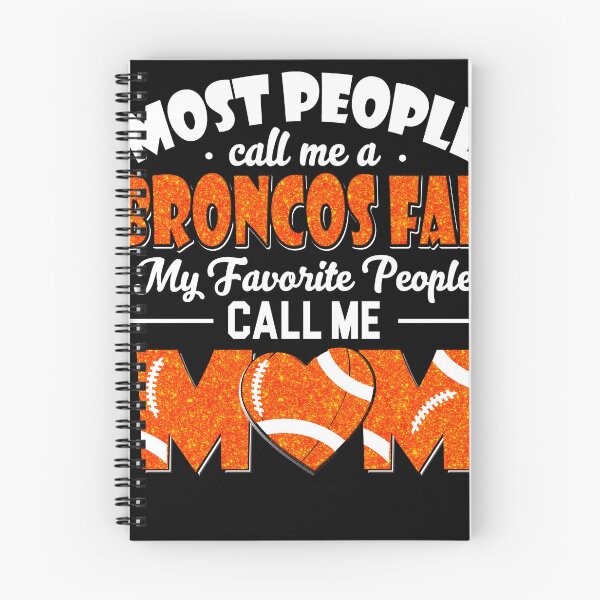 Item preview, Most People Call Me A Broncos Fan My Favorite People Call Me Mom designed and sold by TheBabySitters.