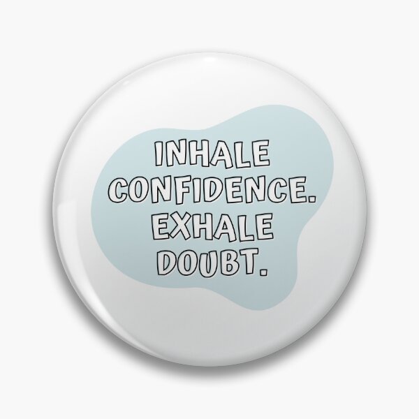 Item preview, Inhale Confidence Exhale Doubt designed and sold by Hear4theEars.
