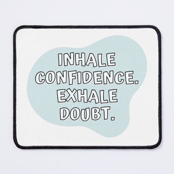Item preview, Inhale Confidence Exhale Doubt designed and sold by Hear4theEars.