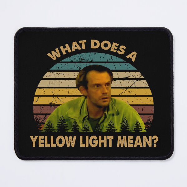 Item preview, What does a yellow light mean art Jim poster designed and sold by BattleBedward.