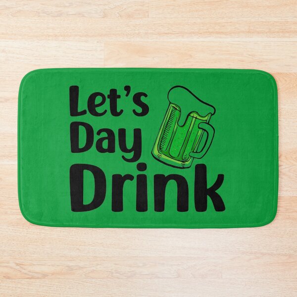 Item preview, Let's Day Drink. Funny St. Patrick's Day , funny drinking quote  designed and sold by DesignHouse07.