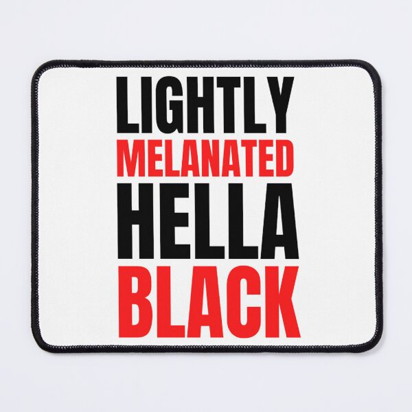 Item preview,  Lightly Melanated Hella Black | Black History Montg | Black Girl Magic designed and sold by chetan786.