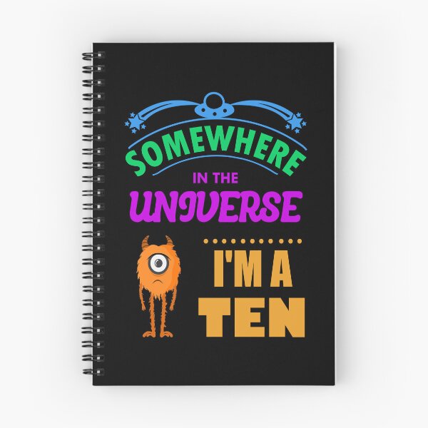 Item preview, Somewhere In The Universe I'm A Ten designed and sold by mrtraz.