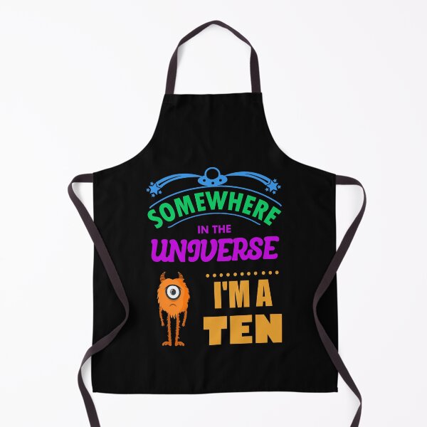 Item preview, Somewhere In The Universe I'm A Ten designed and sold by mrtraz.