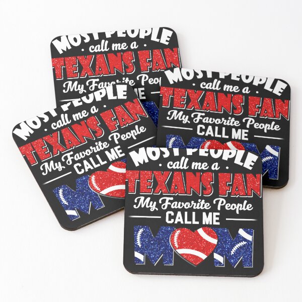 Item preview, Most People Call Me A Texans  Fan My Favorite People Call Me Mom designed and sold by TheBabySitters.