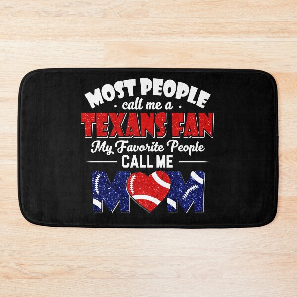 Item preview, Most People Call Me A Texans  Fan My Favorite People Call Me Mom designed and sold by TheBabySitters.