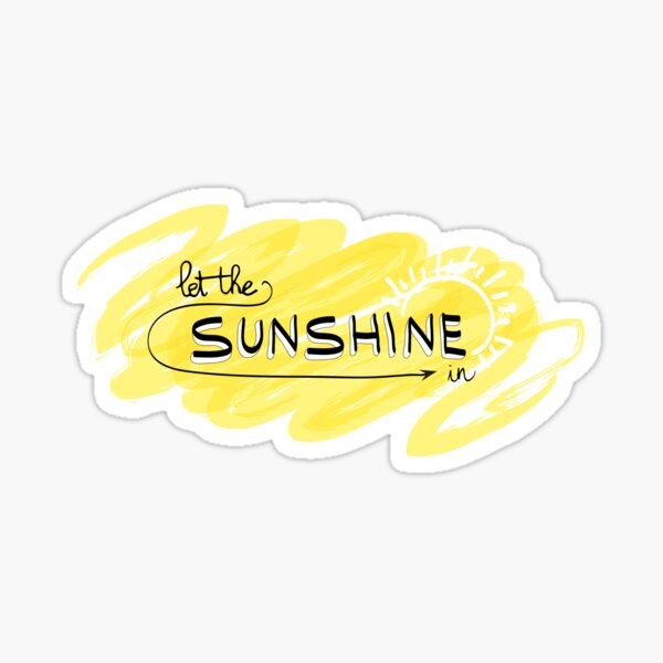 Let the sunshine in Sticker