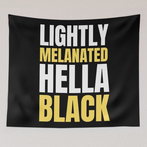 Item preview, Lightly Melanated Hella Black | Black History Month | Black Girl Magic designed and sold by chetan786.