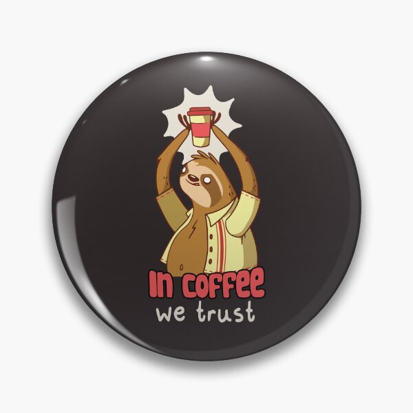 Item preview, In Coffee We Trust designed and sold by MrEddie10.