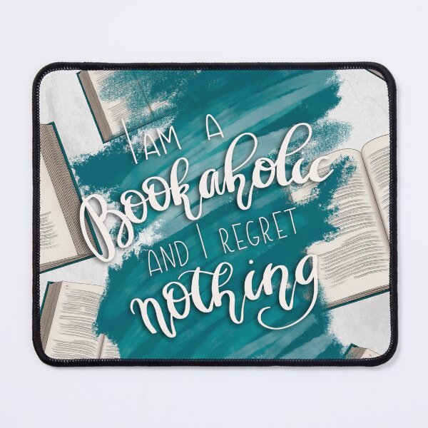 Item preview, I Am A Bookaholic And I Regret Nothing | Bookish Design designed and sold by ShopLizCreates.