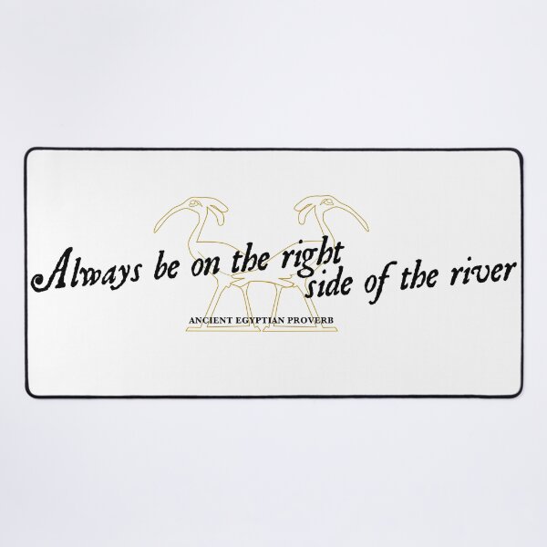 Item preview, Ancient Egyptian Proverb: River [2] designed and sold by 221bree.