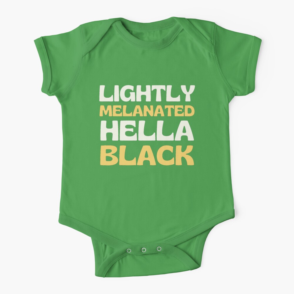 Lightly Melanated Hella Black | Black History Montg | Black Girl Magic |  Baby One-Piece