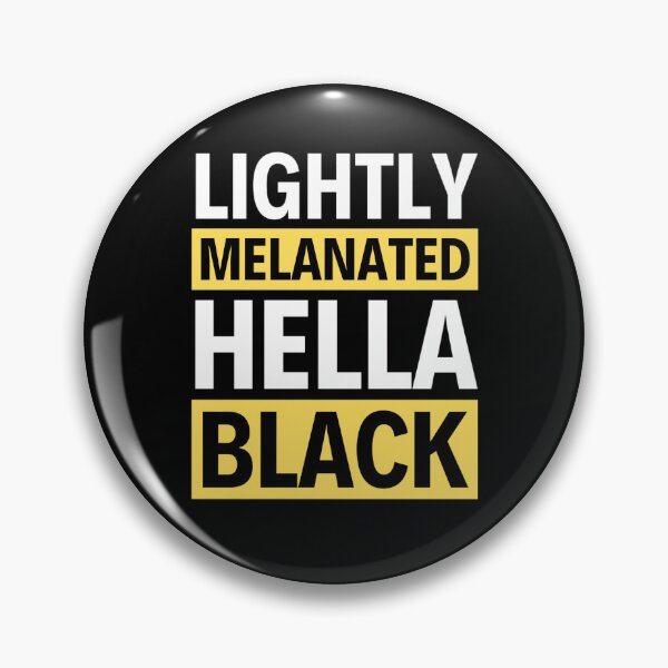 Item preview, Lightly Melanated Hella Black | Black History Month | Black Girl Magic designed and sold by chetan786.