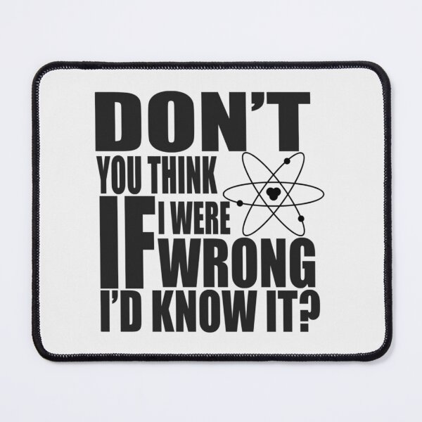 Item preview, Don't You Think If I Were Wrong I'd Know It?| Perfect Gift designed and sold by zellajoh.