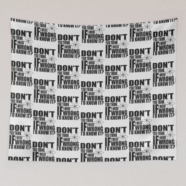 Item preview, Don't You Think If I Were Wrong I'd Know It?| Perfect Gift designed and sold by zellajoh.
