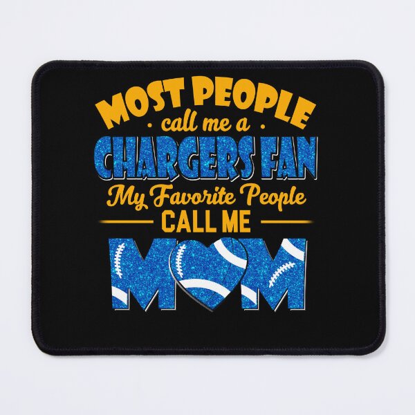 Item preview, Most People Call Me A Chargers Fan My Favorite People Call Me Mom designed and sold by TheBabySitters.