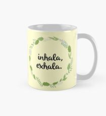 inhala, exhala Mug