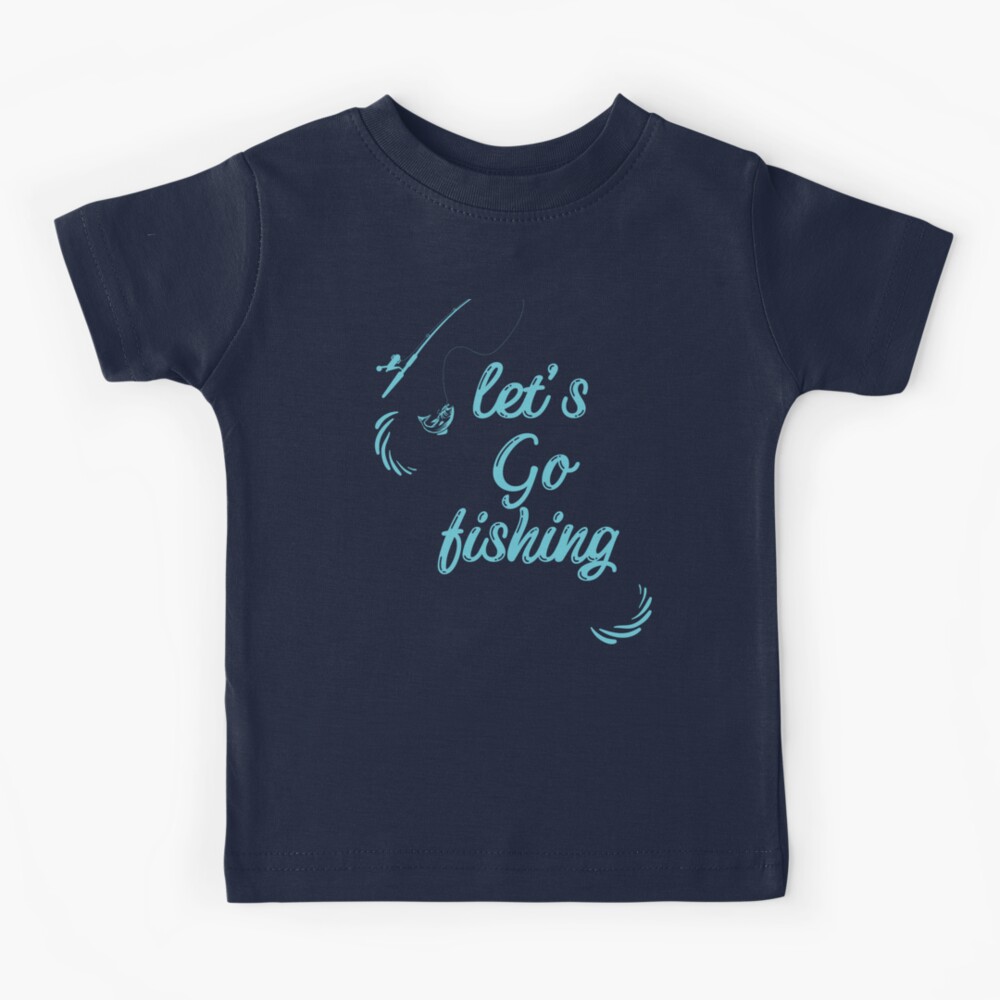 Let's go Fishing Kids T-Shirt for Sale by Sam Artist