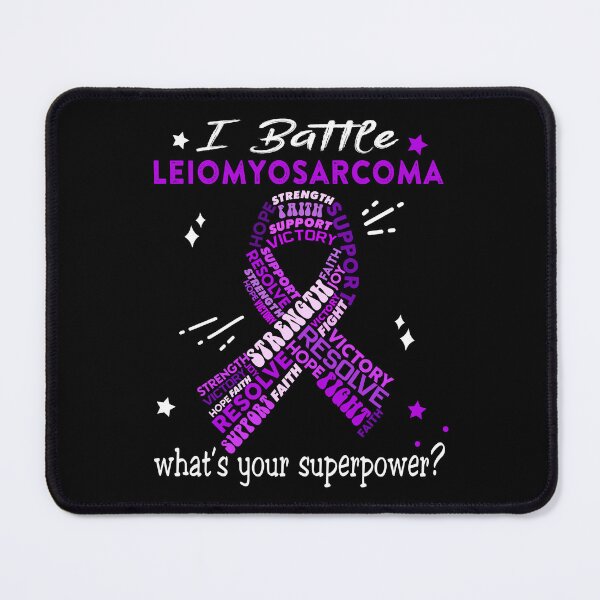 Item preview, Leiomyosarcoma Warrior, I Battle Leiomyosarcoma What's Your Superpower? designed and sold by Greggwillard.