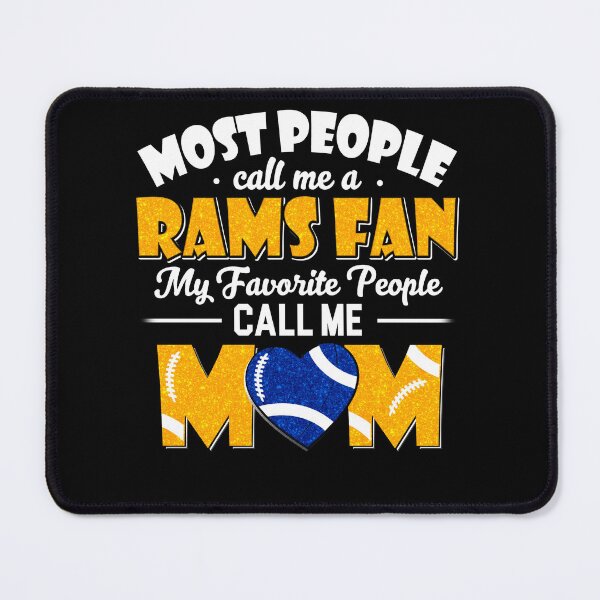 Item preview, Most People Call Me A Rams Fan My Favorite People Call Me Mom designed and sold by TheBabySitters.
