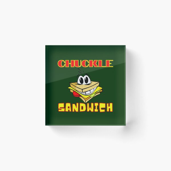 Item preview, Chuckle Sandwich - Funny Meme -  designed and sold by RandomDel.