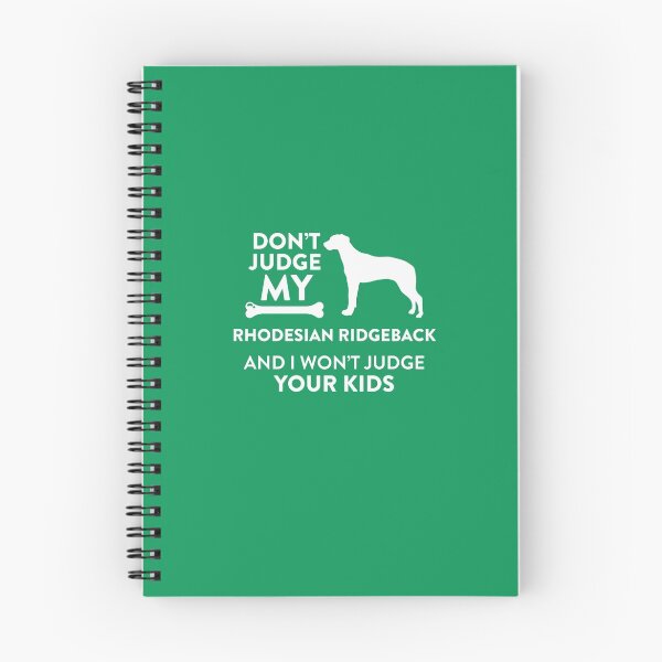 Item preview, Don't Judge My Rhodesian Ridgeback & I Won't Judge Your Kids designed and sold by AlwaysAwesome.