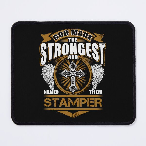 Item preview, Stamper Name T Shirt - God Found Strongest And Named Them Stamper Gift Item Tee designed and sold by sallyanney.