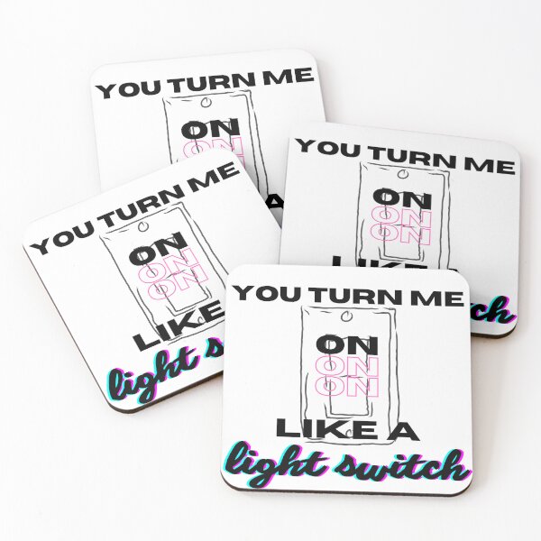 Item preview, You Turn Me On Like a Light Switch designed and sold by Pamtraza.