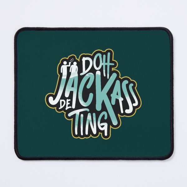 Item preview, Doh Jackass De Ting  Trinidad Slang           designed and sold by TSair.