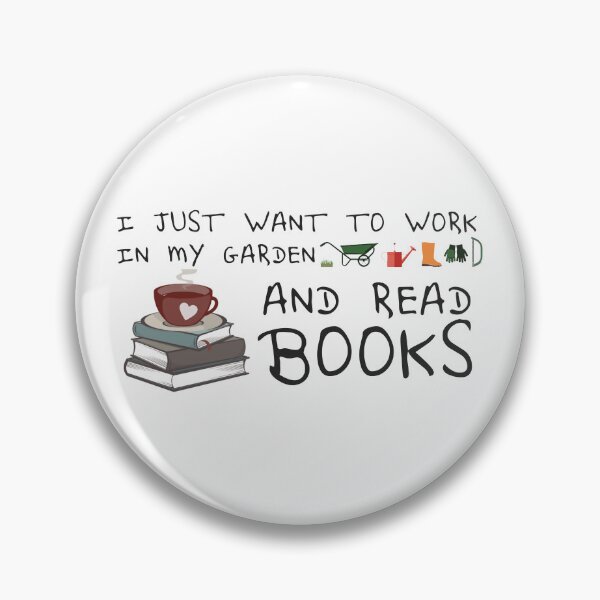 Item preview, I Just Want To Work In My Garden And Read Books designed and sold by DuShui.