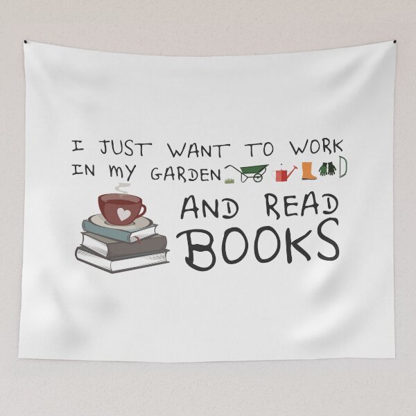 Item preview, I Just Want To Work In My Garden And Read Books designed and sold by DuShui.