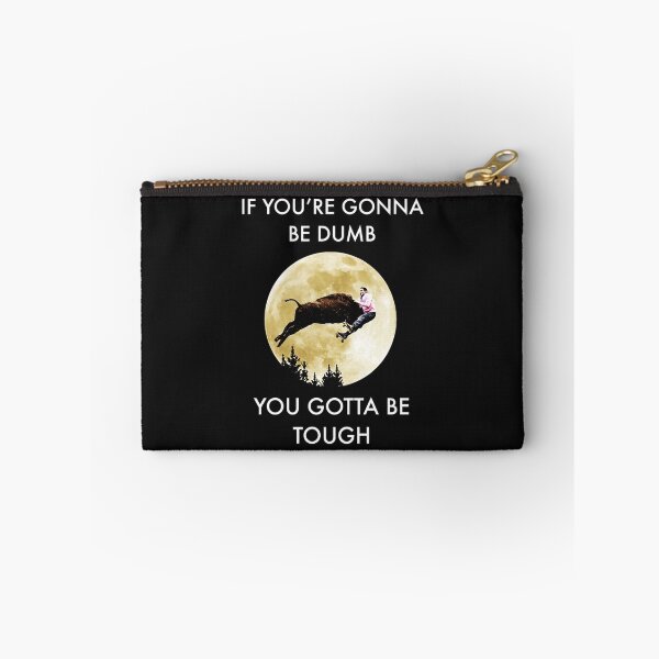 Item preview, If You_re Gonna Be Dumb   designed and sold by TSair.