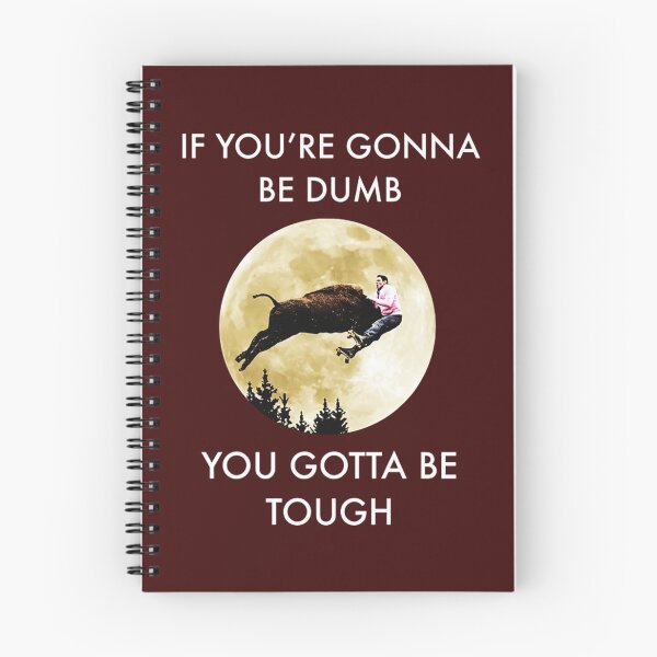 Item preview, If You_re Gonna Be Dumb   designed and sold by TSair.