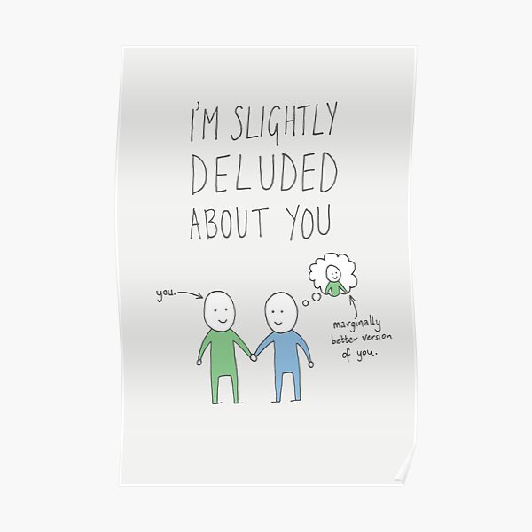 Slightly Deluded About You Poster