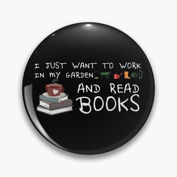 Item preview, I Just Want To Work In My Garden And Read Books designed and sold by DuShui.