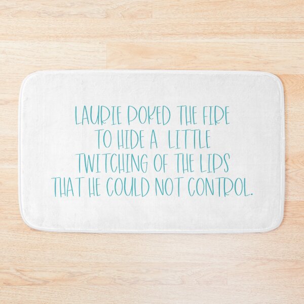 Item preview, Little Women Quote: Laurie Poked the Fire designed and sold by rissidesigns.