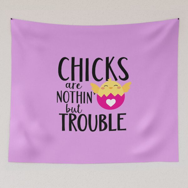 Item preview, EASTER CHICKS ARE NOTHIN' BUT TROUBLE designed and sold by KelliesCorner.