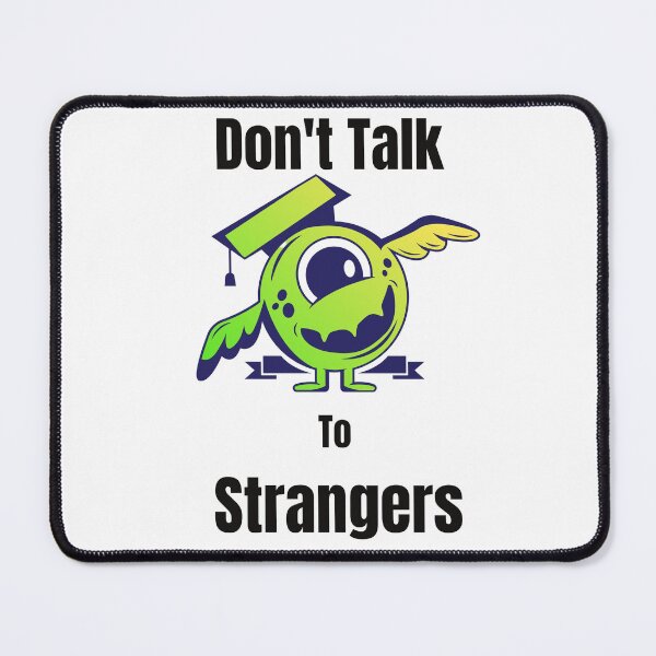 Item preview, Don't Talk to Strangers Funny designed and sold by samfromsamuel ⭐⭐⭐⭐⭐.