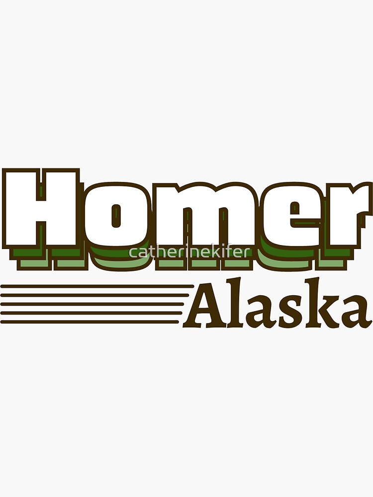 "Homer Alaska" Sticker by catherinekifer Redbubble