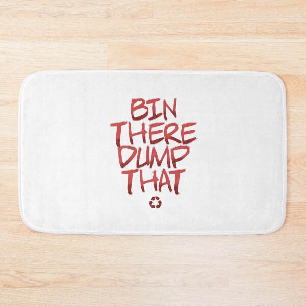 Item preview, Bin there Dump that Design for a Garbagetruck Driver designed and sold by sebastian3210.