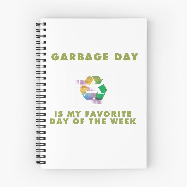 Item preview, Garbage Day is my favorite Day Design designed and sold by sebastian3210.