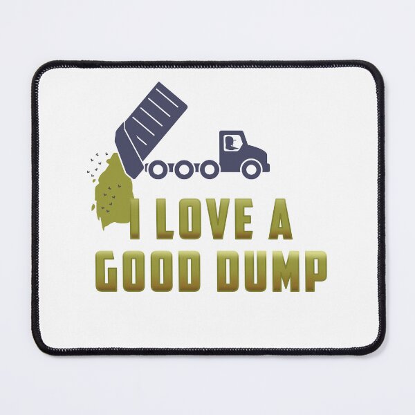 Item preview, Love good Dump Design for a Garbagetruck Driver designed and sold by sebastian3210.