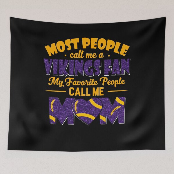 Item preview, Most People Call Me A Vikings Fan My Favorite People Call Me Mom designed and sold by TheBabySitters.