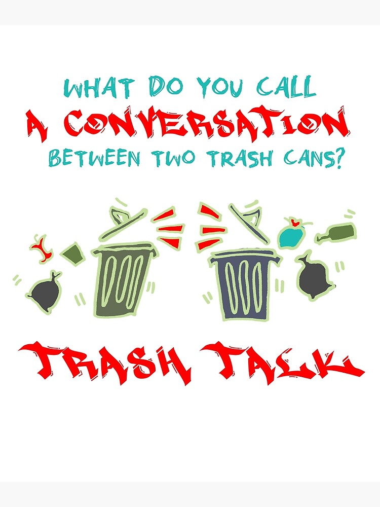 "Trash Talk Design for a Garbagetruck Driver" Poster by sebastian3210