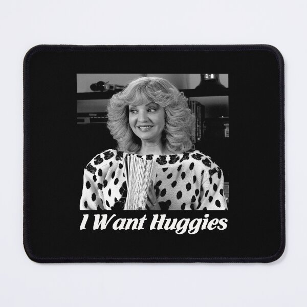 Item preview, Beverly Goldberg character i want huggies designed and sold by MaryMill010.