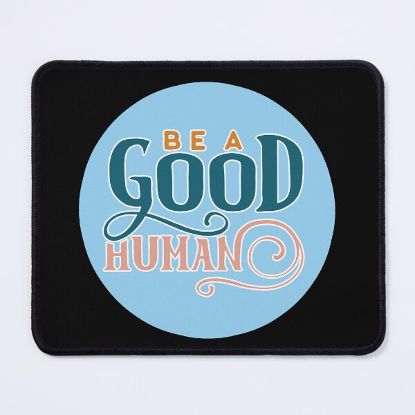 Item preview, Be a good human quote designed and sold by Astralia.