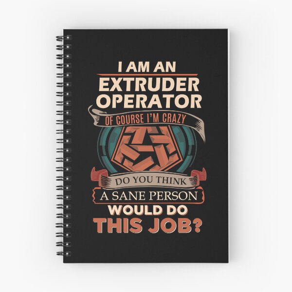 Item preview, Extruder Operator T Shirt - Sane Person Job Gift Item Tee designed and sold by stacyarmst.