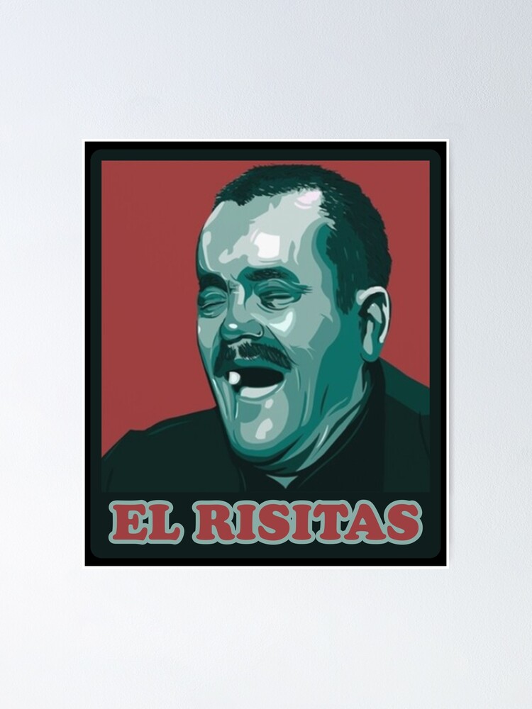 El Risitas Juan Joya Borja Poster For Sale By Cynthielson Redbubble